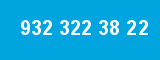 932 322 38 22